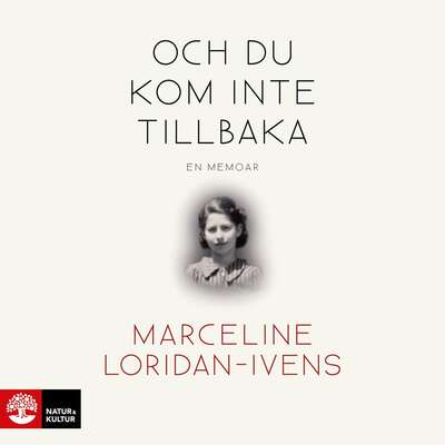 Och du kom inte tillbaka - Marceline Loridan-Ivens.