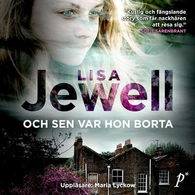 Och sen var hon borta - Lisa Jewell.