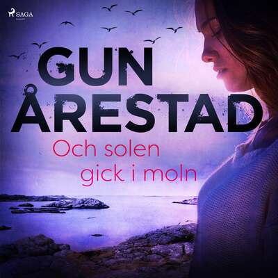 Och solen gick i moln - Gun Årestad.