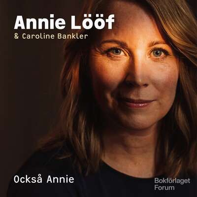 Också Annie - Annie Lööf och Caroline Bankler.