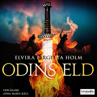 Odins eld - Elvira Birgitta Holm.