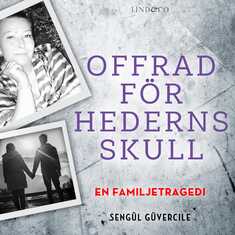 Offrad för hederns skull: En familjetragedi