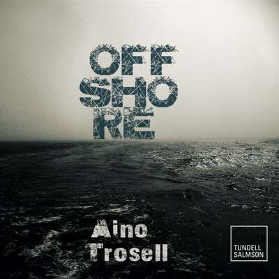 Offshore - Aino Trosell.