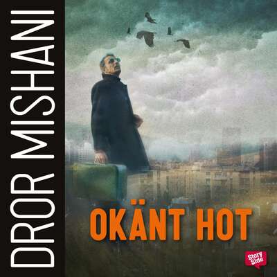 Okänt hot - Dror Mishani.