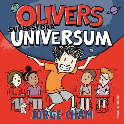 Olivers superstora universum - Jorge Cham.