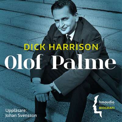 Olof Palme - Dick Harrison.