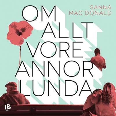 Om allt vore annorlunda - Sanna Mac Donald.