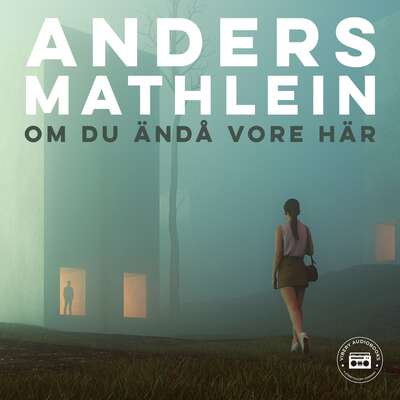 Om du ändå vore här - Anders Mathlein.