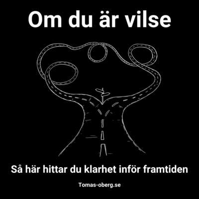 Om du är vilse – så här hittar du klarhet inför framtiden