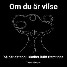 Om du är vilse – så här hittar du klarhet inför framtiden