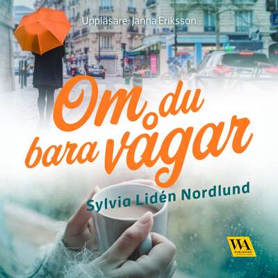 Om du bara vågar - Sylvia Lidén Nordlund.