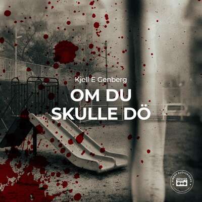 Om du skulle dö - Kjell E Genberg.