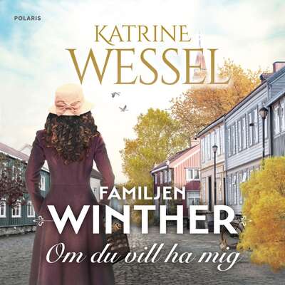 Om du vill ha mig - Katrine Wessel.