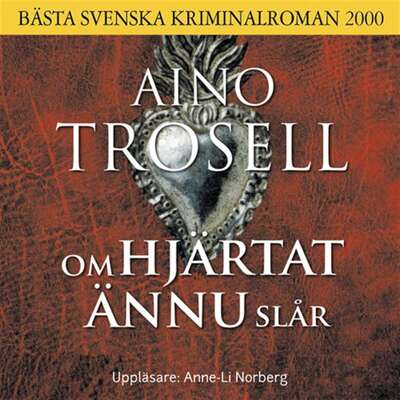 Om hjärtat ännu slår - Aino Trosell.