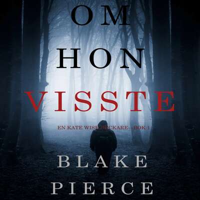 Om hon visste (en Kate Wise deckare—Bok 1)