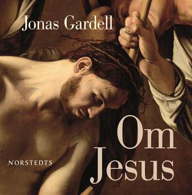 Om Jesus - Jonas Gardell.