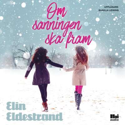 Om sanningen ska fram - Elin Eldestrand.