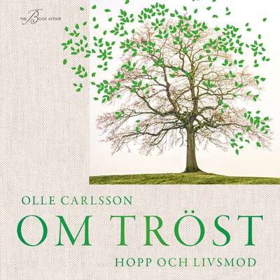 Om tröst, hopp och livsmod - Olle Carlsson.