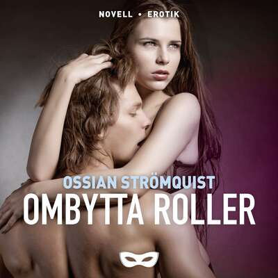 Ombytta roller - Ossian Strömquist.