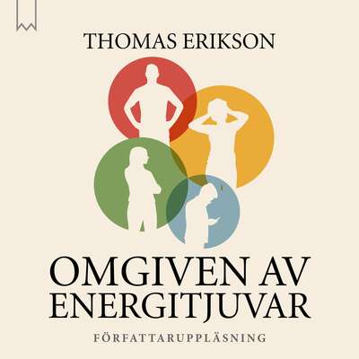 Omgiven av energitjuvar - Thomas Erikson.