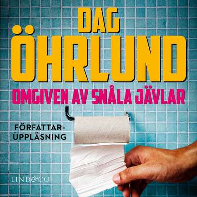 Omgiven av snåla jävlar - Dag Öhrlund.