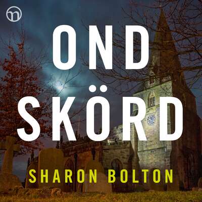 Ond skörd - Sharon Bolton.