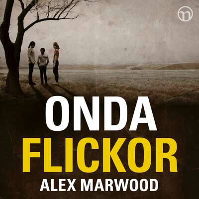 Onda flickor - Alex Marwood.