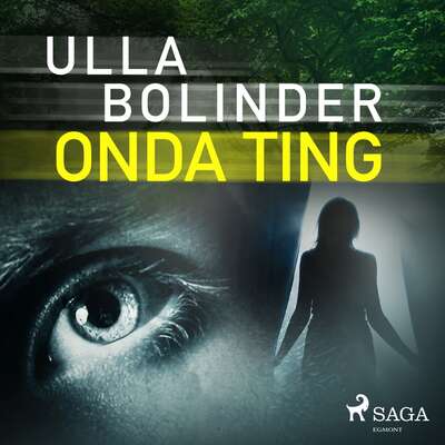 Onda ting - Ulla Bolinder.