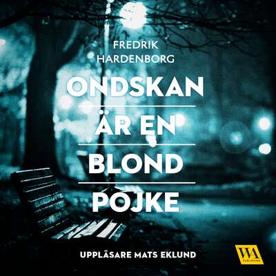 Ondskan är en blond pojke - Fredrik Hardenborg.