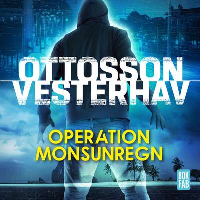 Operation Monsunregn - Per Ottosson och Daniel Vesterhav.