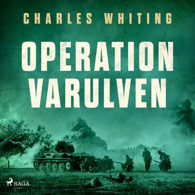 Operation Varulven - Charles Whiting.