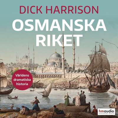 Osmanska riket - Dick Harrison.