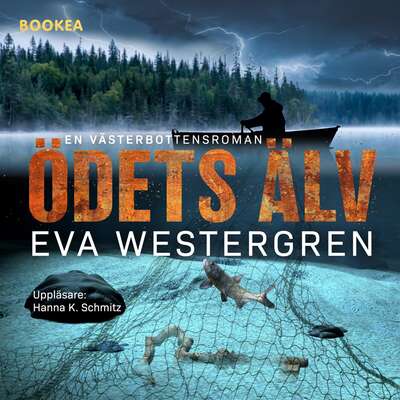 Ödets älv : en Västerbottensroman - Eva Westergren.