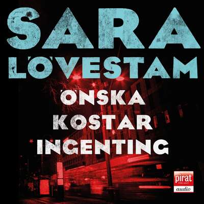 Önska kostar ingenting - Sara Lövestam.