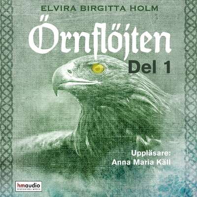 Örnflöjten, 1 - Elvira Birgitta Holm.