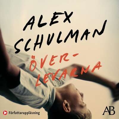 Överlevarna - Alex Schulman.