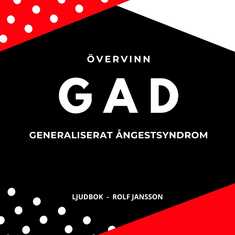 Övervinn GAD, generaliserat ångestsyndrom