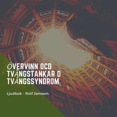 Övervinn OCD - Tvångstankar - Tvångssyndrom