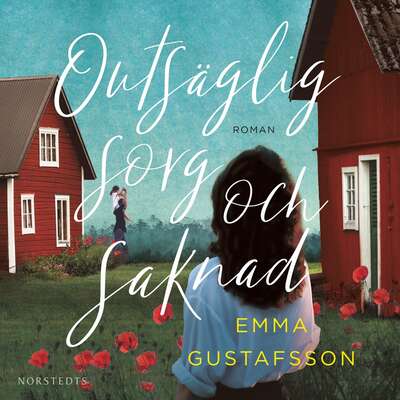 Outsäglig sorg och saknad - Emma Gustafsson.