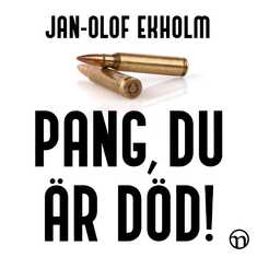 Pang, du är död!