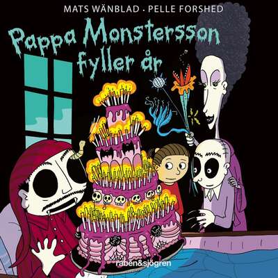 Pappa Monstersson fyller år - Mats Wänblad.