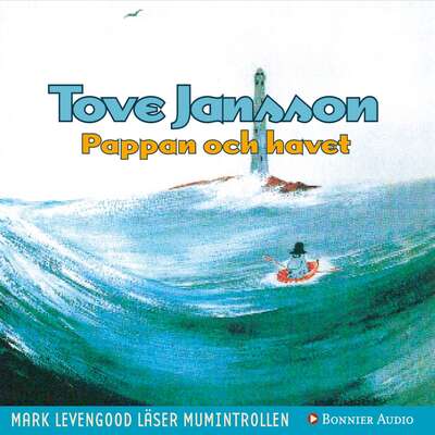 Pappan och havet - Tove Jansson.