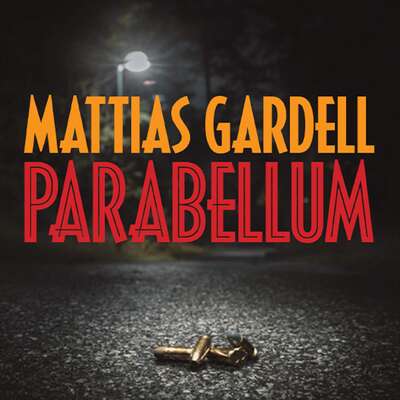 Parabellum - Mattias Gardell.