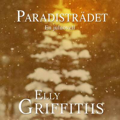 Paradisträdet - En julnovell - Elly Griffiths.