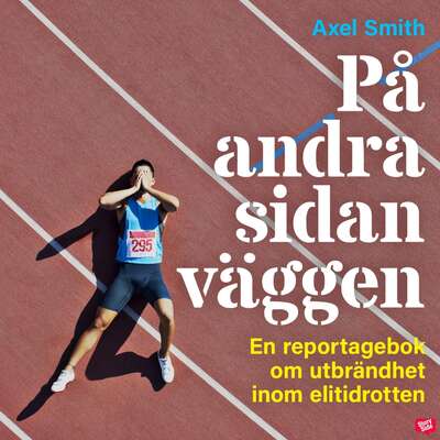 På andra sidan väggen - Axel Smith.