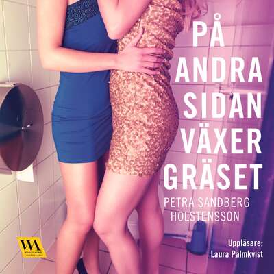 På andra sidan växer gräset - Petra Sandberg Holstensson.