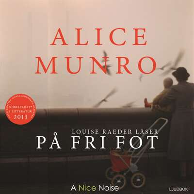 På fri fot - Alice Munro.