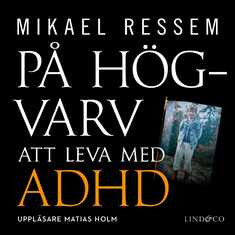 På högvarv: Att leva med ADHD