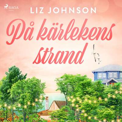 På kärlekens strand - Liz Johnson.