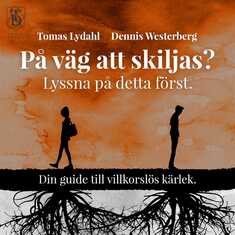 På väg att skiljas? Lyssna på detta först. Din guide till villkorslös kärlek.